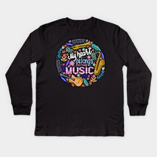 My heart belongs to the music Kids Long Sleeve T-Shirt